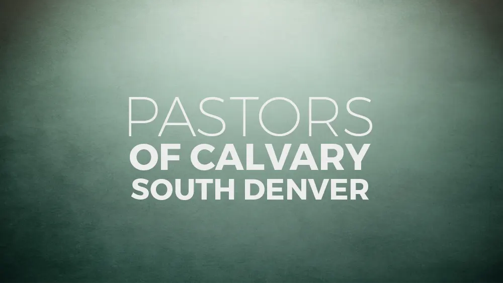Pastors of Calvary South Denver Graphic